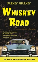Whiskey Road - 60 Year Anniversary Edition 1006955569 Book Cover