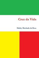 Cruz Da Vida 1329810767 Book Cover