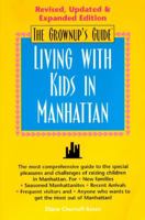 The Grownup's Guide to Living with Kids in Manhattan, Second Edition 0966339231 Book Cover