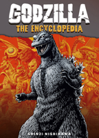 Godzilla: An Encyclopedia of Godzilla: Shinji Nishikawa Unravels the Depths of Godzilla 1835410367 Book Cover