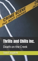 Thrills and Chills Inc.: Death on the Creek B0DTPT8J59 Book Cover