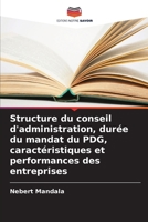 Structure du conseil d'administration, durée du mandat du PDG, caractéristiques et performances des entreprises (French Edition) 6208172624 Book Cover