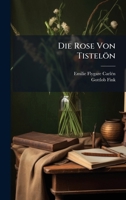 Die Rose Von Tistelön (German Edition) 1024715752 Book Cover