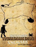 ADVANCED WORLDBUILDING ANIMALS 1614638942 Book Cover