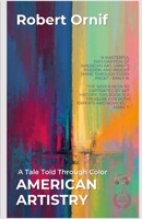 American Artistry: A Tale Told Through Color 1446776468 Book Cover