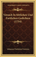 Versuch In Sittlichen Und Zartlichen Gedichten (1754) 1120050855 Book Cover