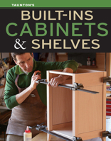 Built-Ins, Cabinets & Shelves 1631869124 Book Cover