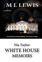 Nia Taylor: White House Memoirs 0615723845 Book Cover