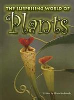 The Surprising World of Plants (Pair-It Books: Proficiency: Stage 6) 0739861506 Book Cover