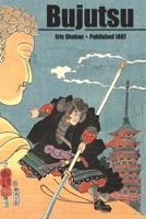Bujutsu: An Illustrated Guide 1950959813 Book Cover