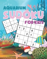 Aquarium Sudoku for kids: Aquarium theme Easy Sudoku Puzzles Including 4x4's, 6x6's and 9x9's B091W9K45L Book Cover