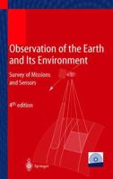 Observation of the Earth and Its Environment: Survey of Missions and Sensors 3540423885 Book Cover
