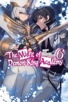 The Misfit of Demon King Academy, Vol. 6 (light novel) (The Misfit of Demon King Academy (light novel)) 1975391063 Book Cover