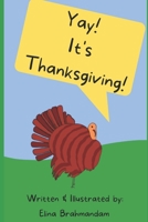 Yay! It's Thanksgiving! B08N3KQ9SF Book Cover