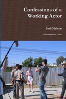 Confessions of a Working Actor 1471631869 Book Cover