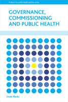 Governance, Commissioning and Public Health 1447304942 Book Cover