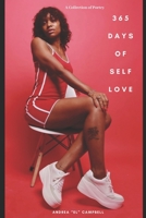 365 Days of Self Love: A Collection of Poetry 1257631314 Book Cover