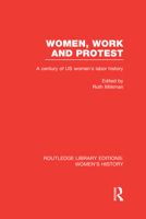 Women, Work, and Protest: A Century of U.S. Women's Labor History