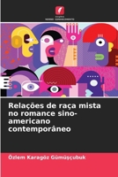 Relações de raça mista no romance sino-americano contemporâneo (Portuguese Edition) 6207916344 Book Cover
