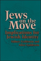 Jews on the Move: Implications for Jewish Identity (Suny Series in American Jewish Society in the 1990s) 079142748X Book Cover