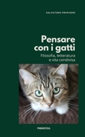 Pensare con i gatti: Filosofia, letteratura e vita condivisa (Paradoxa Filosofia) (Italian Edition) B0GDV43FLQ Book Cover