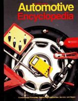 Automotive Encyclopedia: Fundamental Principles, Operation, Construction, Service, and Repair (Goodheart-Willcox Automotive Encyclopedia)