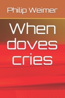 When doves cries B08KPXM5HN Book Cover