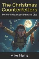 The Case of the Christmas Counterfeiters: Classic Books for Boys; Mystery Books for Kids 1729844243 Book Cover