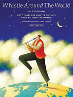 Whistle Around the World (Penny & Tin Whistle) 0825603420 Book Cover