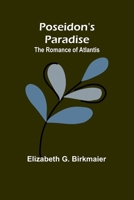 Poseidon's paradise: the romance of Atlantis 9361471317 Book Cover