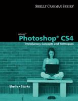 Adobe Photoshop CS4: Introductory Concepts and Techniques (Available Titles Skills Assessment Manager 1439079285 Book Cover
