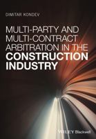 Multi-Party and Multi-Contract Arbitration in the Construction Industry 1119251729 Book Cover