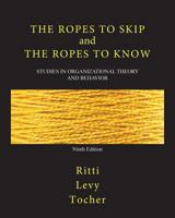 The Ropes to Skip and the Ropes to Know: Studies in Organizational Behavior 0882442422 Book Cover