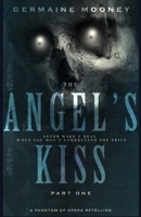 The Angel's Kiss: Part One B09PMG2NJX Book Cover