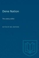Dene Nation - The Colony Within 0802063152 Book Cover