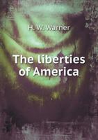 The Liberties of America 551889998X Book Cover