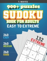 900+ puzzles sudoku book for adults easy to extreme: More than 900 sudoku to keep your mind young and fit B08R69ZLHQ Book Cover