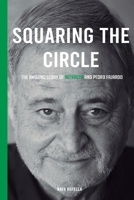 Squaring the circle: The amazing story of Refracta and Pedro Fajardo B0BXNCQH5V Book Cover