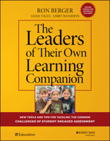 The Leaders of Their Own Learning Companion: New Tools and Tips for Tackling the Common Challenges of Student-Engaged Assessment 1119596726 Book Cover