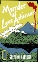 Murder at Lake Ashinoko B0GNK5N3WF Book Cover