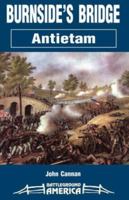 Burnside's Bridge : Antietam (Battleground America Series) (Battleground America) 1580970354 Book Cover