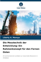Die Messtechnik der Entwicklung: Ein Rahmenkonzept für den Fernen Osten (German Edition) 6630348605 Book Cover
