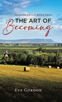 The Art of Becoming: Transformation after Grief 1834386675 Book Cover