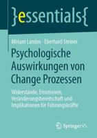 Psychologische Auswirkungen Von Change Prozessen: Widerstande, Emotionen, Veranderungsbereitschaft Und Implikationen Fur Fuhrungskrafte 365805641X Book Cover