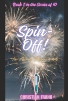 Spin-Off!: An Absurd Sitcom Novel (Write-Off!) B0FCSJC45P Book Cover