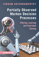 Partially Observed Markov Decision Processes: Filtering, Learning and Controlled Sensing 1009449435 Book Cover