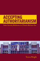 Accepting Authoritarianism: State-Society Relations in China's Reform Era 0804769044 Book Cover