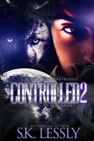 Controlled 2: Loving An Alpha Male 1978406193 Book Cover