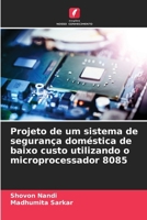 Projeto de um sistema de segurança doméstica de baixo custo utilizando o microprocessador 8085 (Portuguese Edition) 6208510503 Book Cover