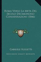 Roma Verso La Meta Del Secolo Decimonono Considerazioni (1846) 1160248559 Book Cover